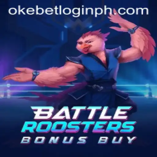 BattleRoostersBonusBuy: An In-Depth Look at the Game and OKEBET Login
