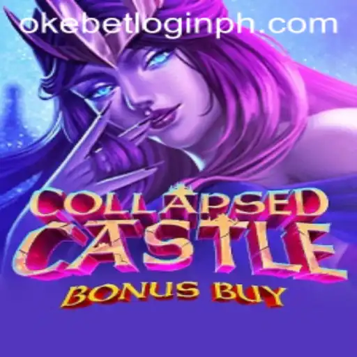 Exploring the Mysteries of CollapsedCastleBonusBuy and How to Navigate Okebet Login