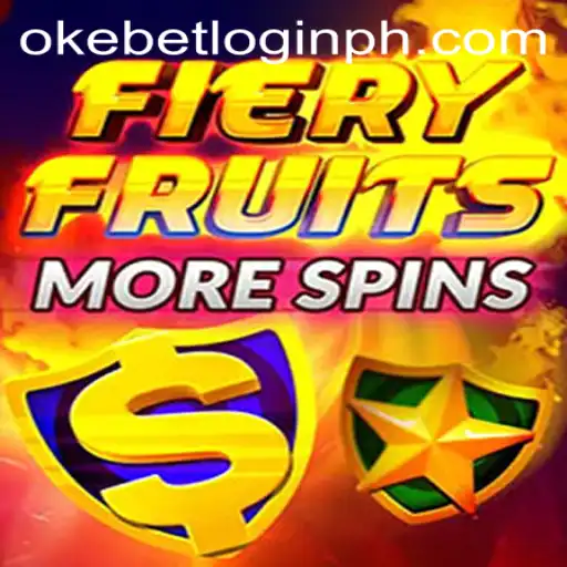 FieryFruitsMoreSpins: An Exciting Casino Adventure with Okebet Login
