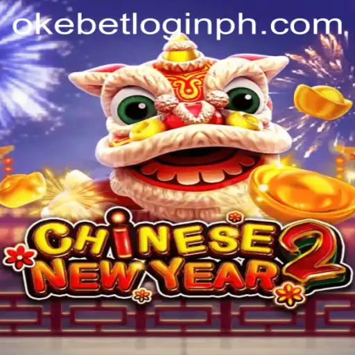 CHINESENEWYEAR2 Game: A Festive Adventure with Okebet Login
