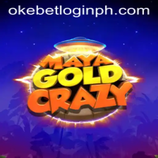 Exploring the Thrills of MayaGoldCrazy and Okebet Login