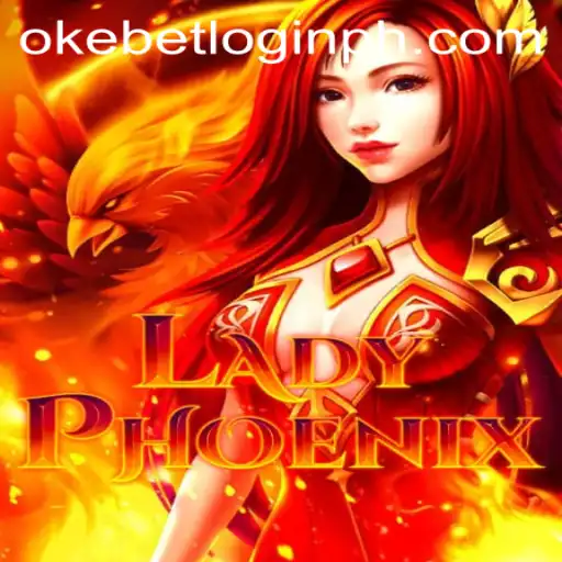 Discover the Exciting World of LadyPhoenix: A New Gaming Experience with Okebet Login